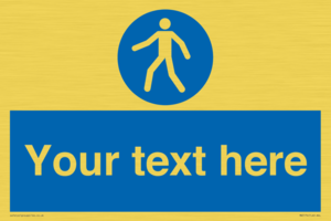 Custom Pedestrian Only Sign